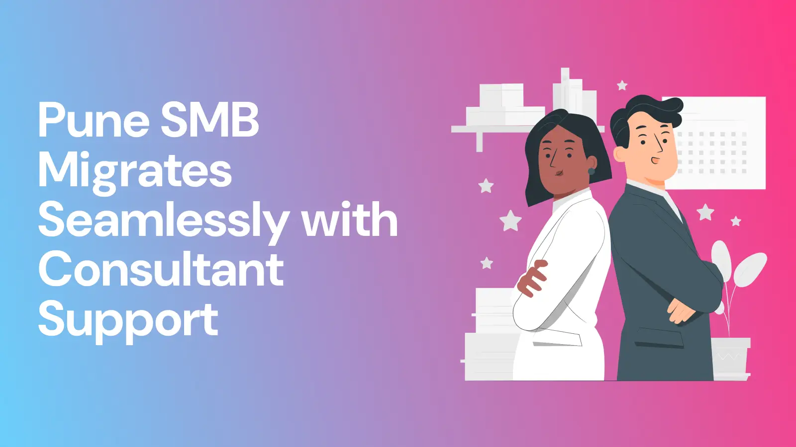 Pune SMB Migrates Seamlessly with Consultant Support