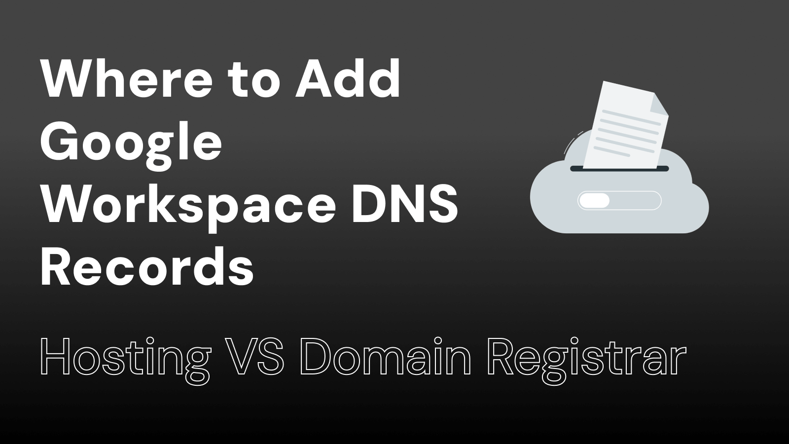 Hosting vs Domain Registrar — Where to Add Google Workspace DNS Records (Explained Simply)